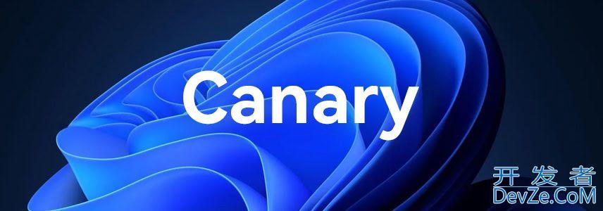 Win11 Canary Build 27924预览版更新发布:附完整更新日志